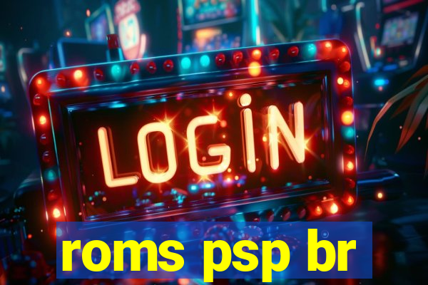 roms psp br